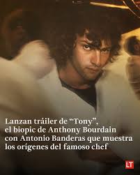 Lanzan el primer tráiler de Tony, la película inspirada en la vida de Anthony Bourdain